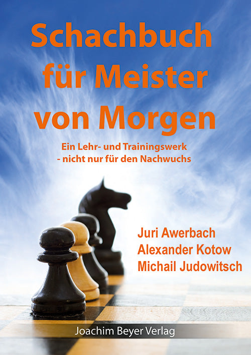 Awerbach/Kotow/Judowitsch: Das Schachbuch für den Meister von morgen