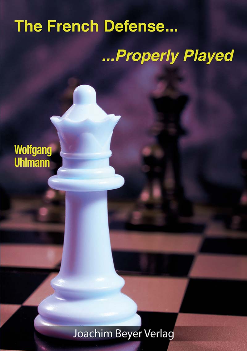 Uhlmann: French Defense - Properly Played