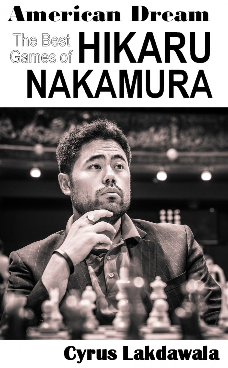 Dies ist ein Bild des Schachbuches American Dream - The best games of Hikaru Nakamura in der Hardcover Version