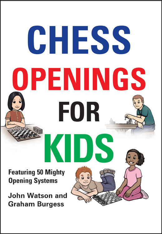 Watson/Burgess: Chess Openings for Kids