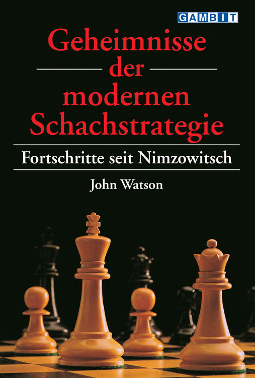 Watson: Geheimnisse der modernen Schachstrategie