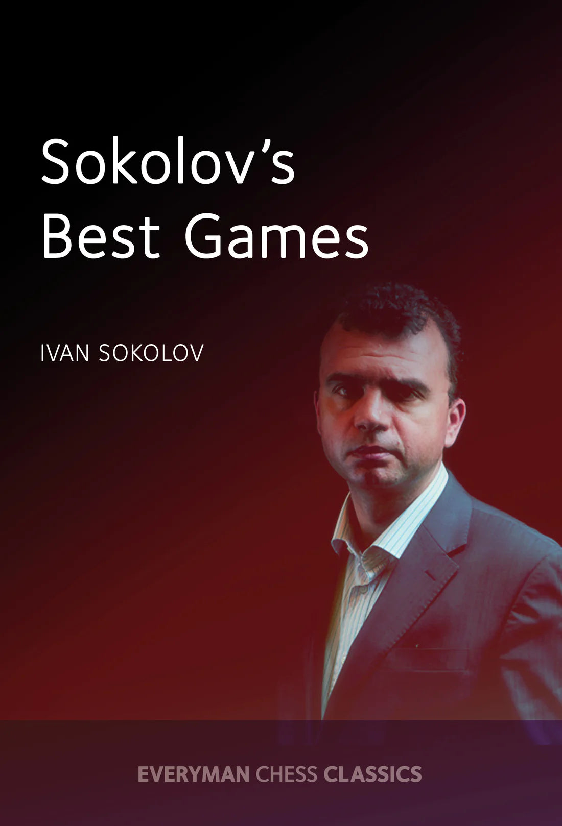 Sokolov: Ivan Sokolov´s Best Games