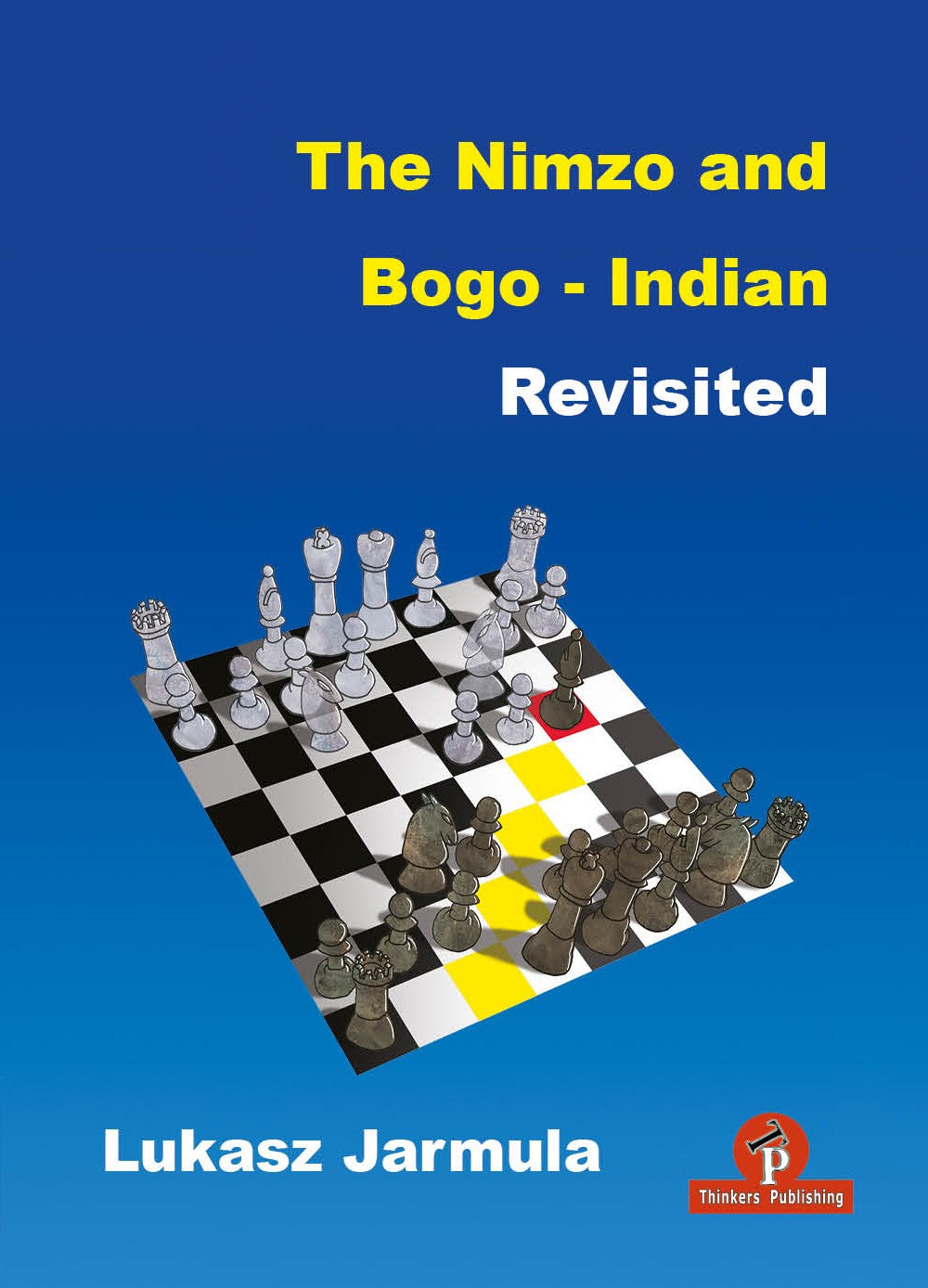 Jarmula: The Nimzo & Bogo-Indian Revisited – A Complete Repertoire for Black