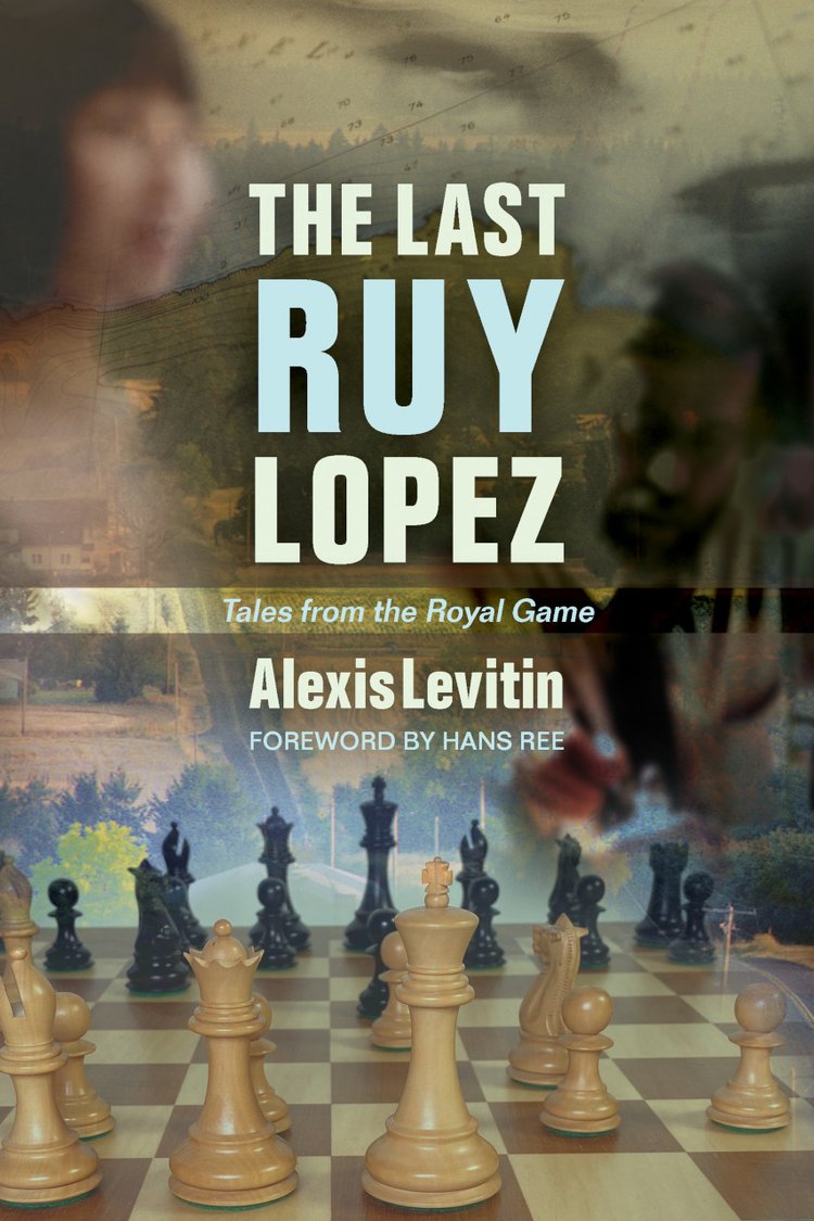 Levitin: The Last Ruy Lopez - Tales from the Royal Game