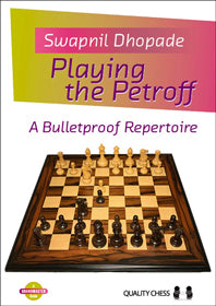 Dhopade: Playing the Petroff - A Bulletproof Repertoire