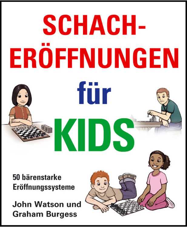 Watson/Burgess: Schacheröffnungen für Kids