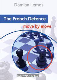 Lemos: the French Defence: Move by Move