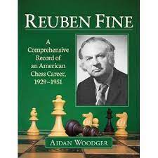 Woodger: Reuben Fine - Chess Career 1929-1951