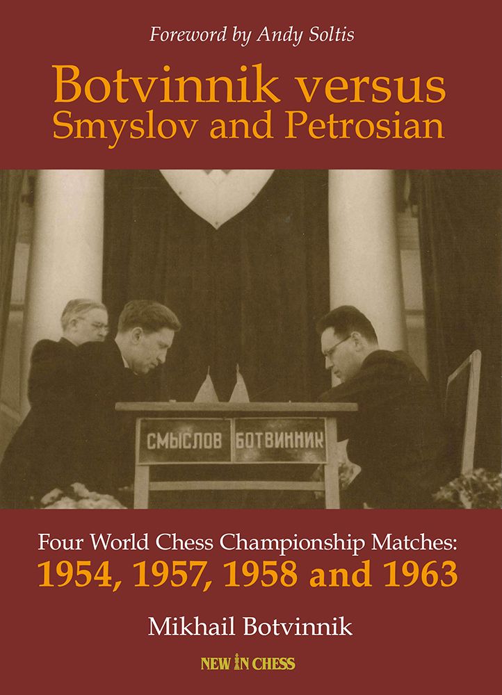 Botwinnik: Botvinnik versus Smyslov and Petrosian (hardcover)