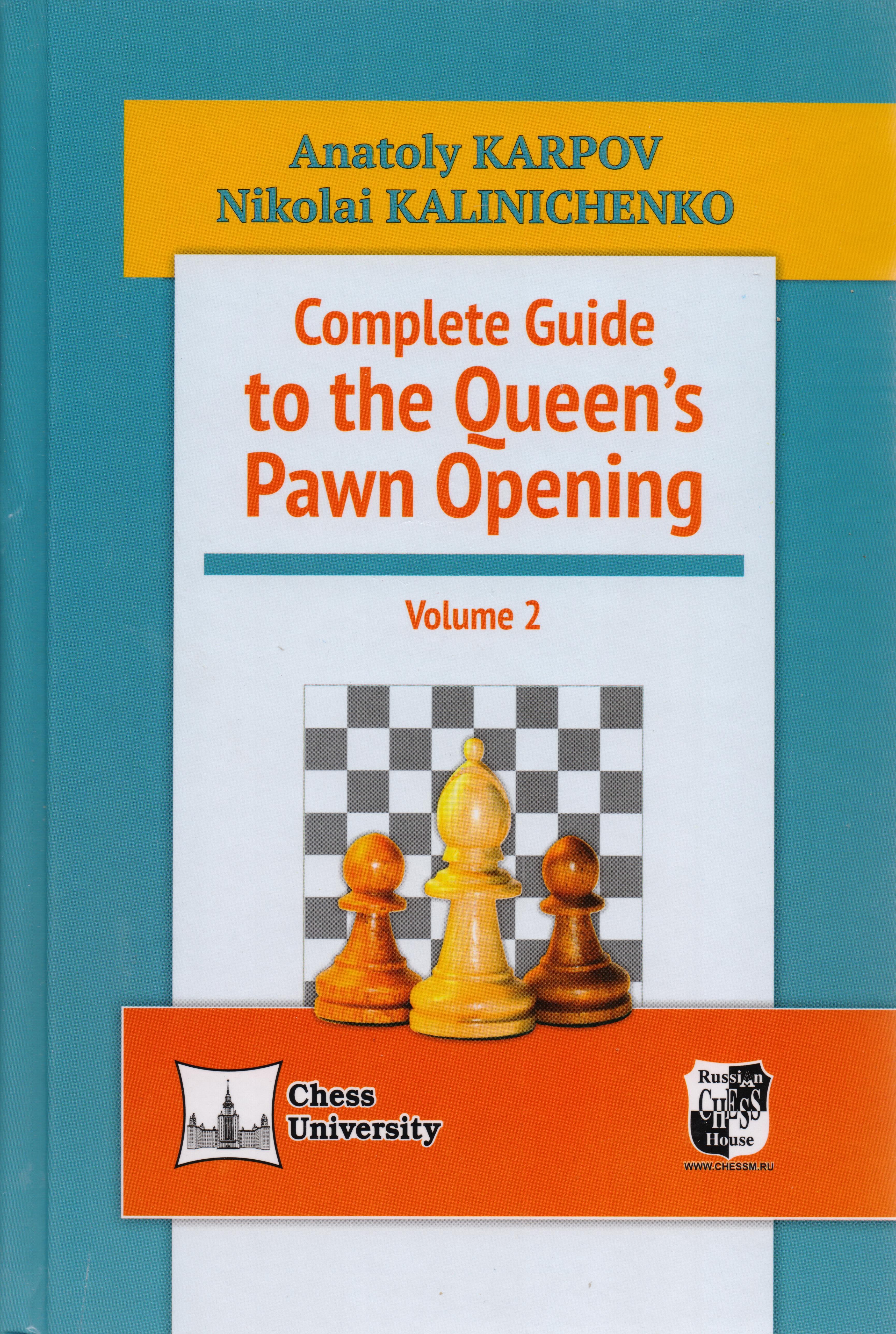 Karpov/Kalinichenko: Complete Guide to the Queen's Pawn Opening Vol.2