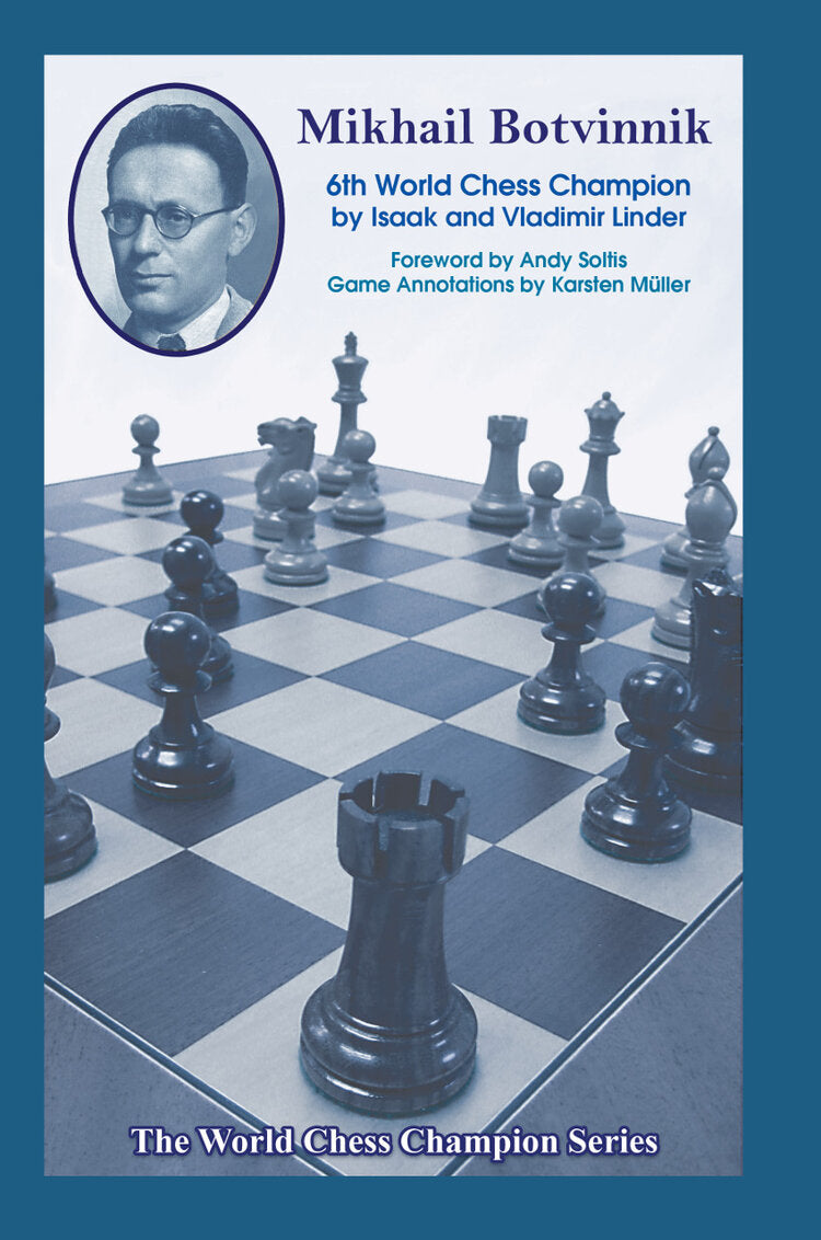 Linder: Mikhail Botvinnik: Sixth World Chess Champion