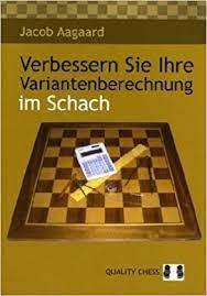 Aagaard: Verbessern Sie Ihre Variantenberechnung im Schach