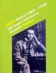 Alekhine: Chess Duels, 1893-1920