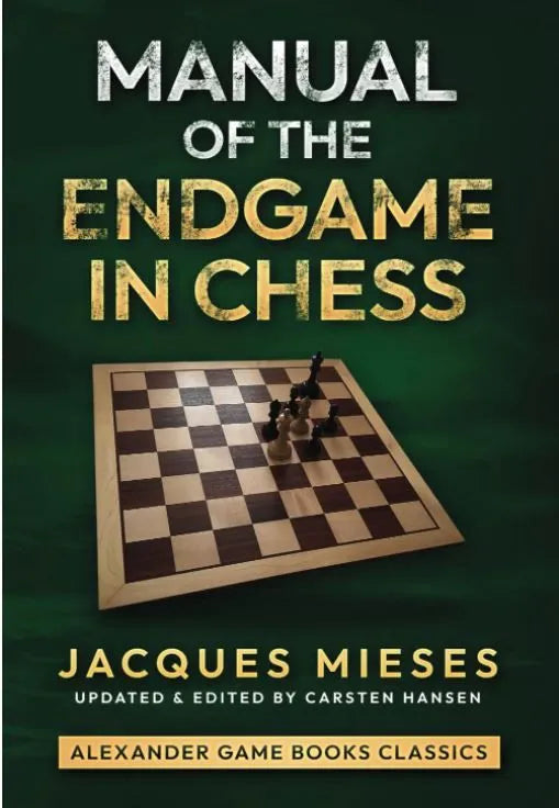 Mieses: Manual of the Endgame in Chess