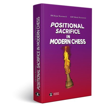 Nestorovic,D/Nestorovic,N: Positional Sacrifice in Modern Chess