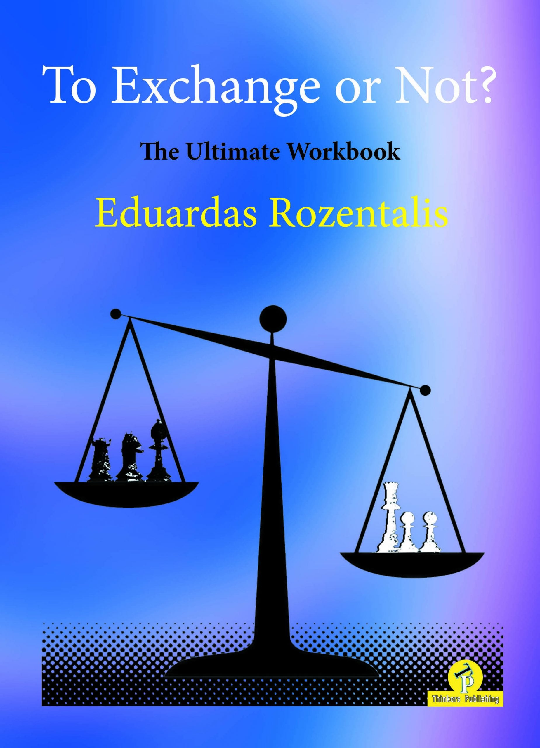 Rozentalis: To Exchange or Not? The Ultimate Workbook