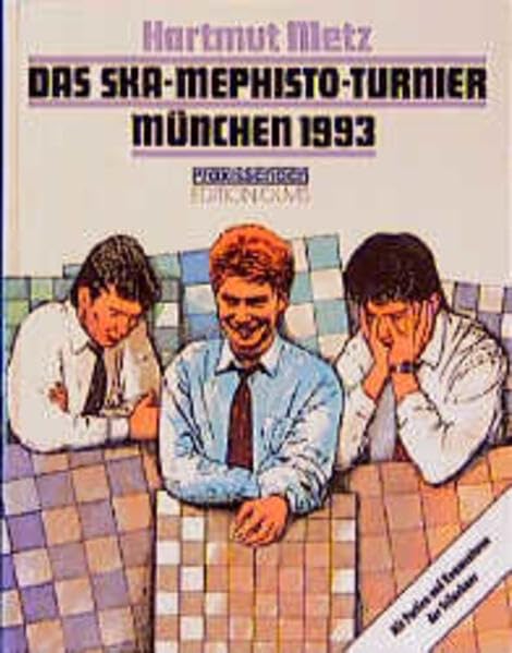 Metz: Das SKA-Mephisto Turnier München 1993 (hardcover)