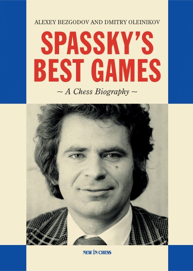 Bezgodov/Oleinikov: Spassky's Best Games (hardcover)