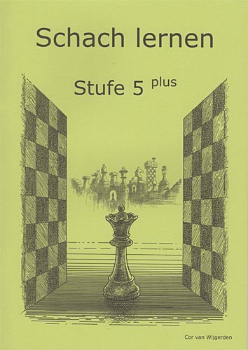 Brunia/van Wijgerden: Schach Lernen Heft Stufe 5 Plus