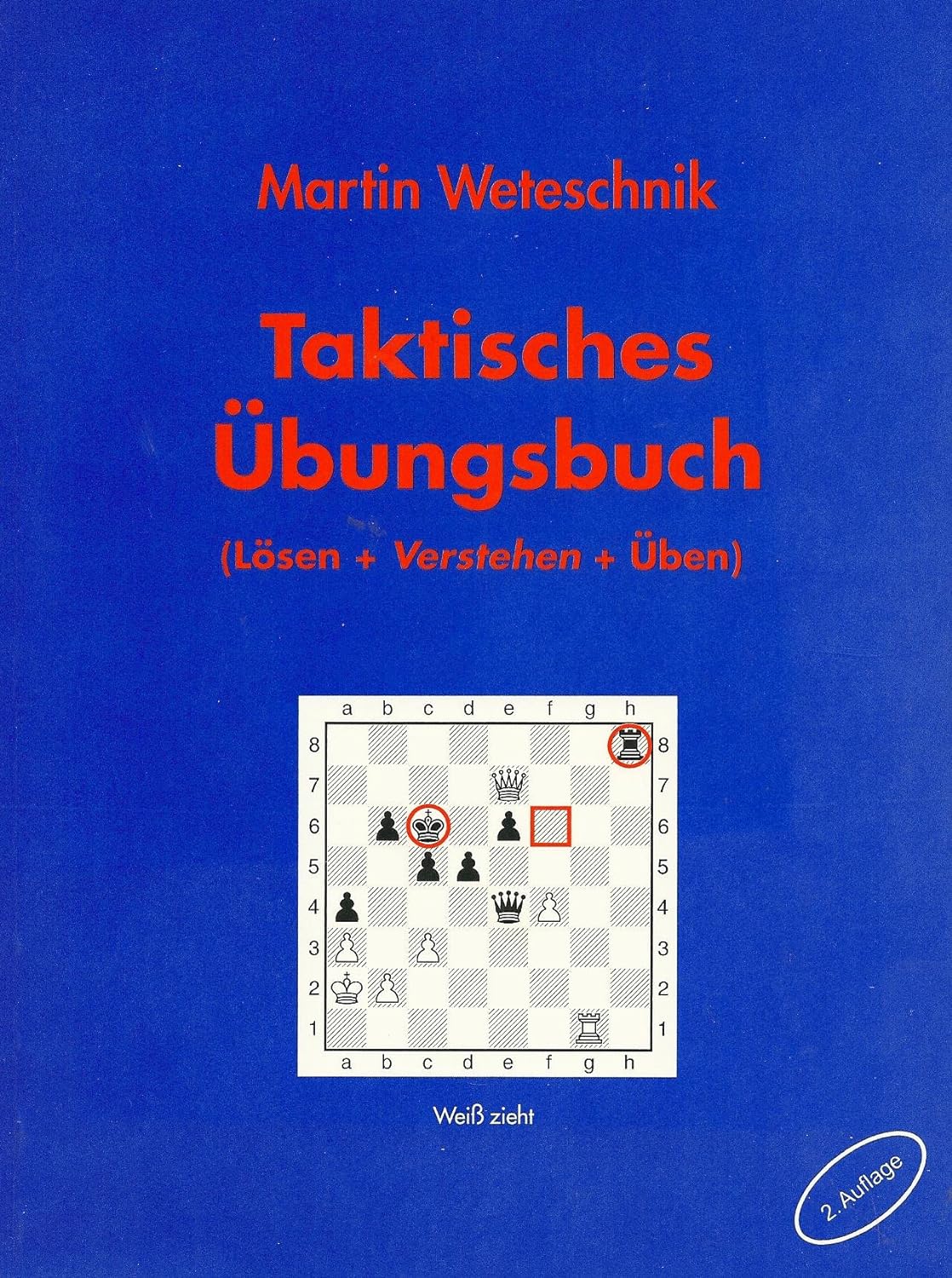 Weteschnik: Taktisches Übungsbuch - Lösen + Verstehen + Üben