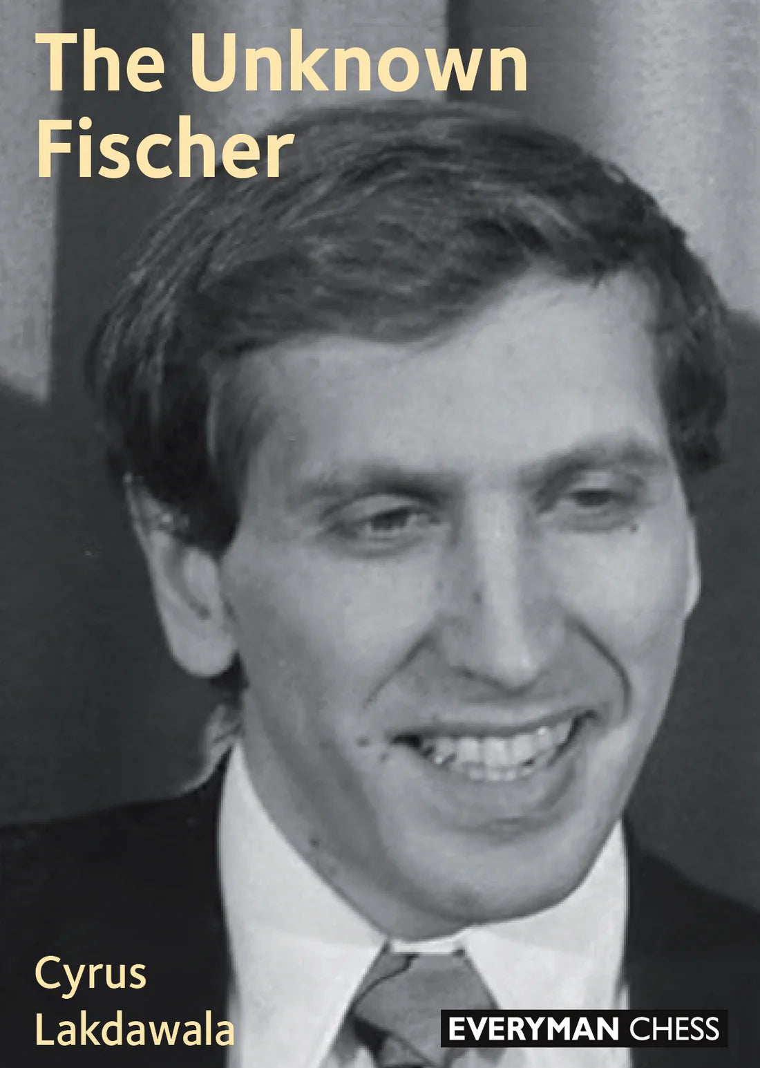 Lakdawala: The Unknown Fischer