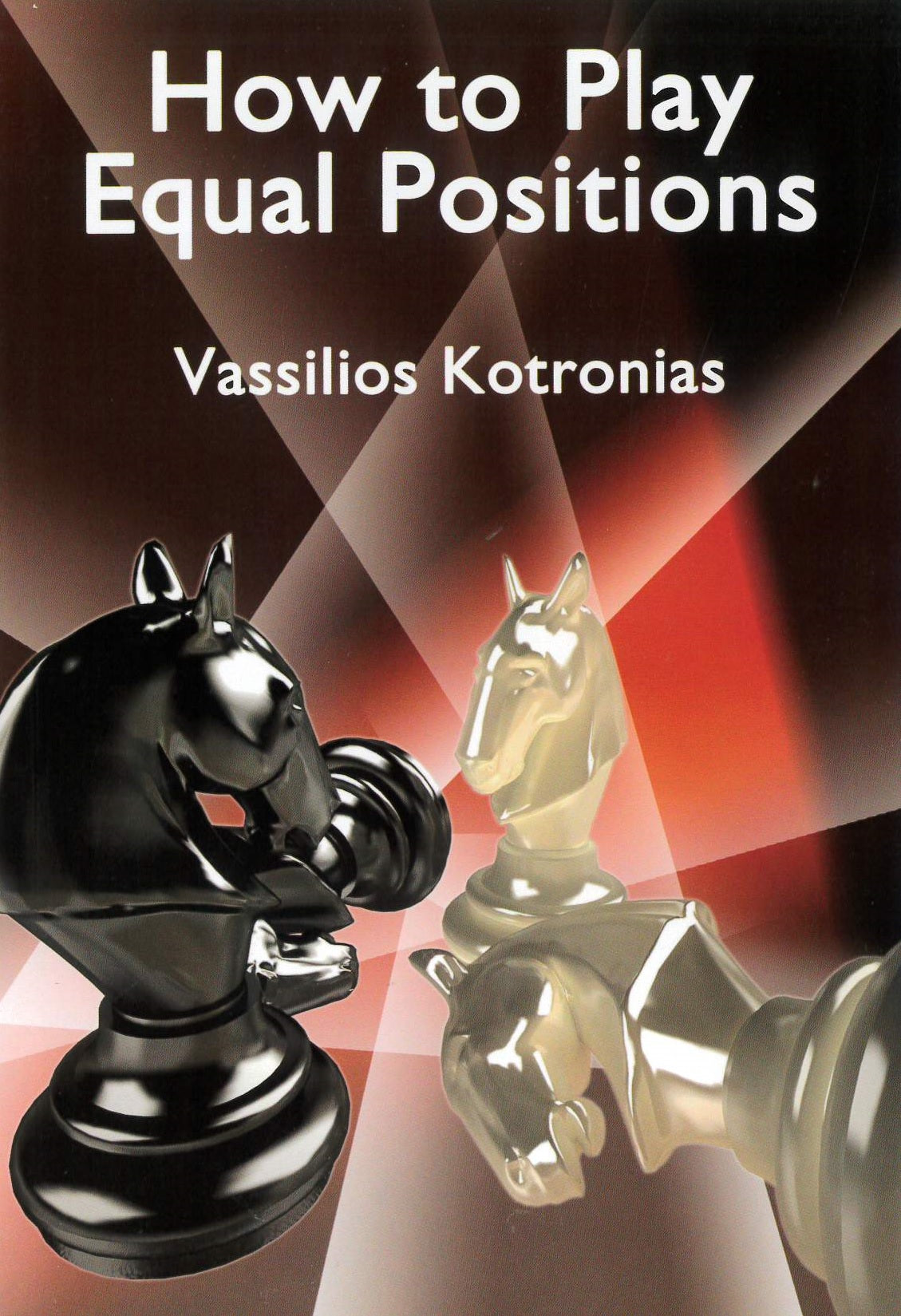 Kotronias: How to Play Equal Positions