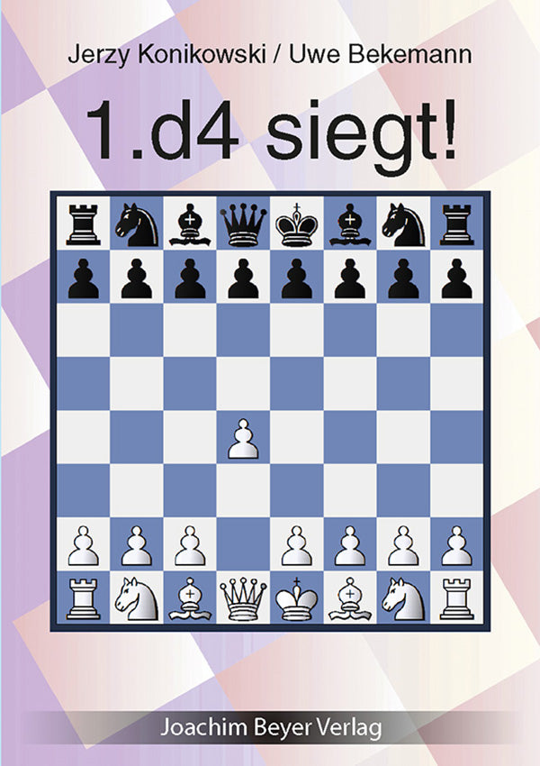 Konikowski/Bekemann: 1.d4 siegt! - Überarbeitete und ergänzte Auflage 2020