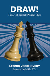 Verkhovsky: Draw! The Art of the Half-Point in Chess
