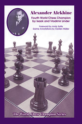 Linder: Alexander Alekhine - Fourth World Chess Champion