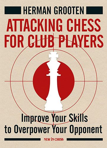 Grooten: Attacking Chess for Club Players
