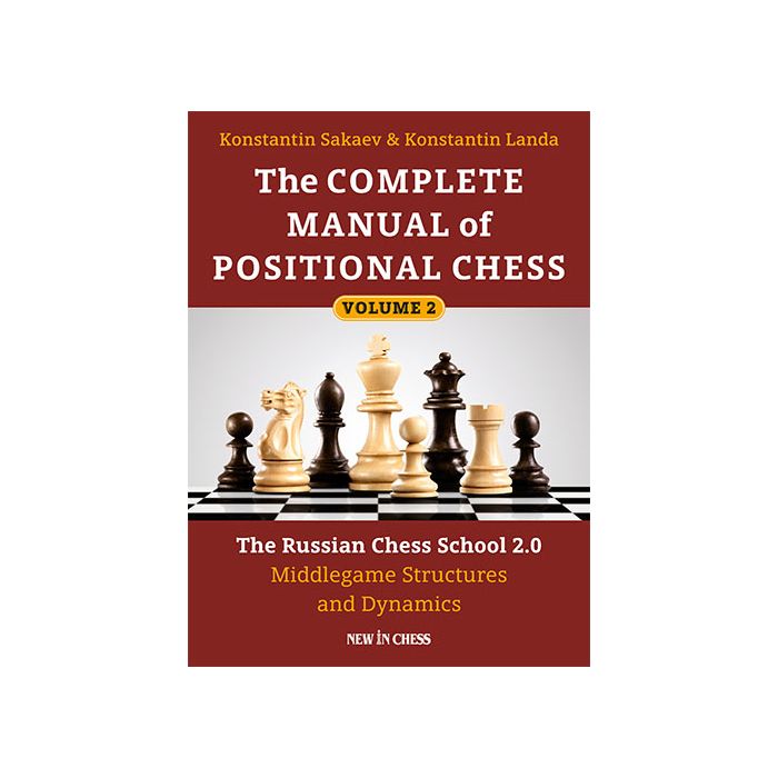 Sakaev/Landa: The Complete Manual of Positional Chess Vol. 2