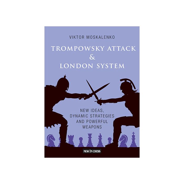 Moskalenko: Trompowsky Attack & London System