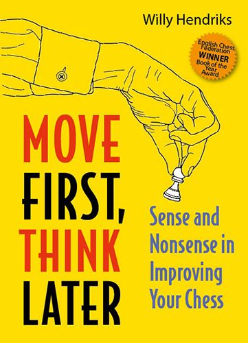 Hendriks: Move First, Think Later (hardcover) - 3rd Edition