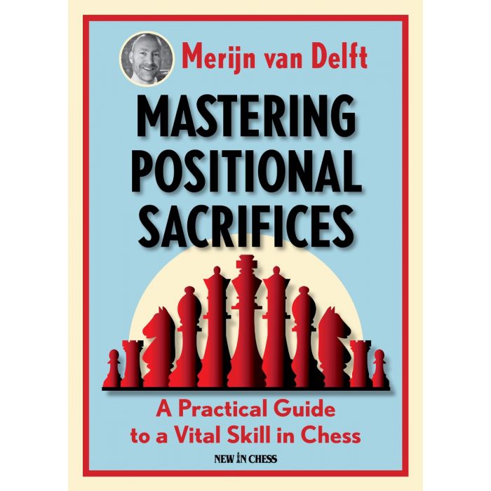 van Delft: Mastering Positional Sacrifices