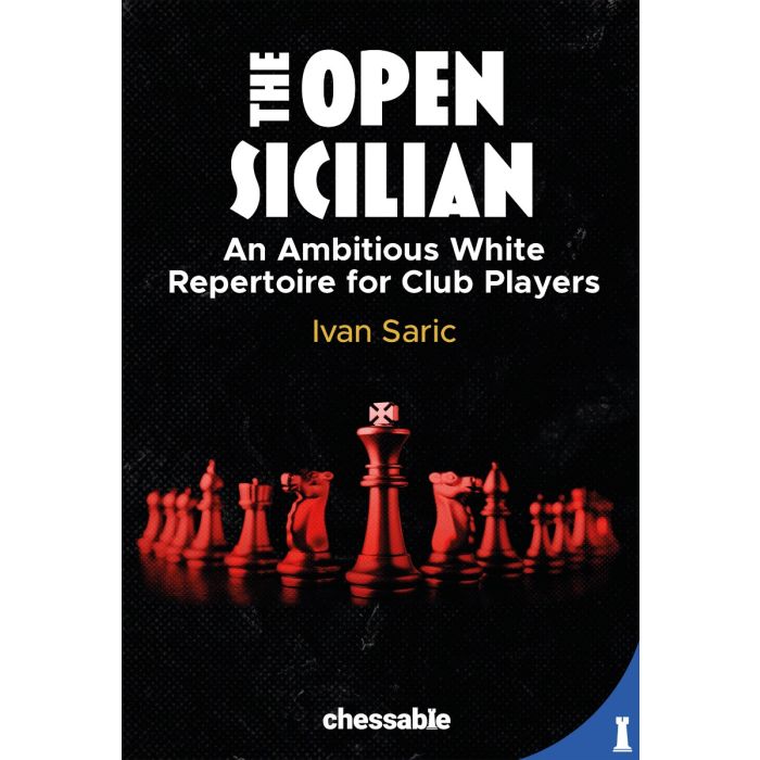 Saric: The Open Sicilian - An Ambitious White Repertoire for Club Players