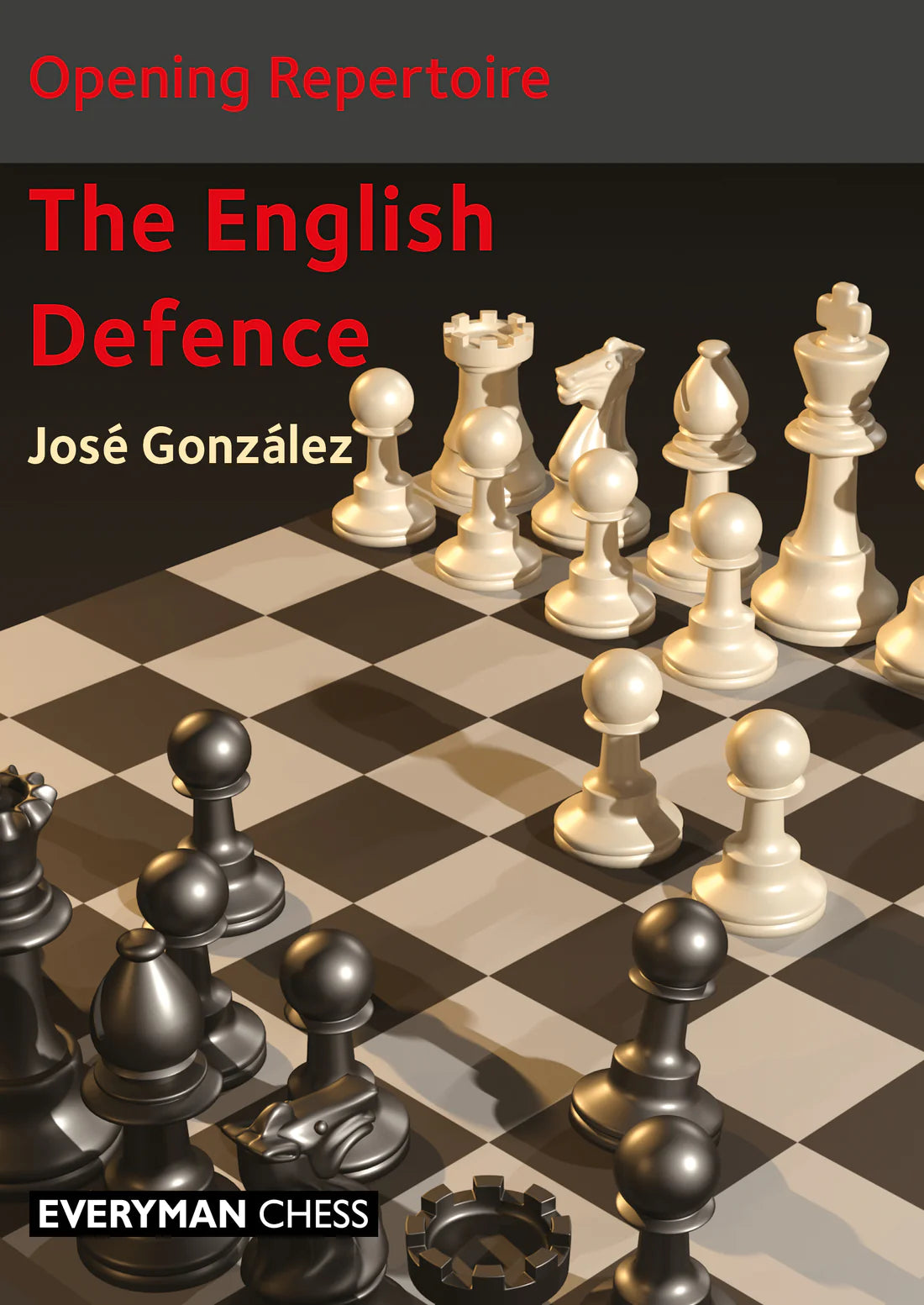 Gonzalez: The English Defence - Opening Repertoire