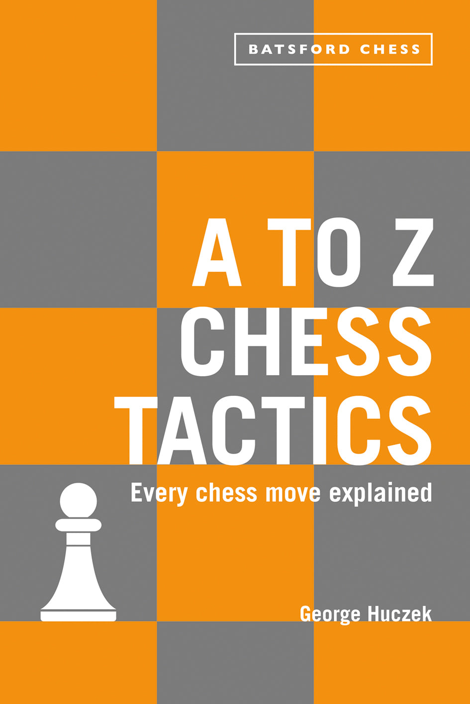 Huczek: A to Z Chess Tactics