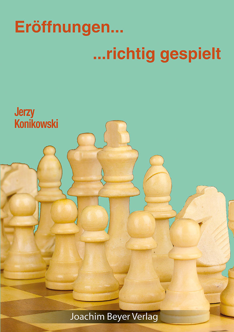 Konikowski: Eröffnungen - richtig gespielt