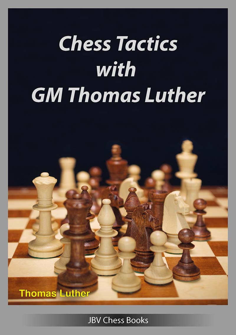 Luther: Chess Tactics with GM Thomas Luther