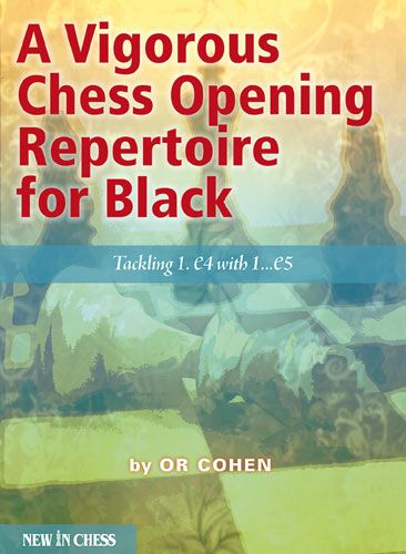 Cohen: A Vigorous Chess Opening Repertoire for Black