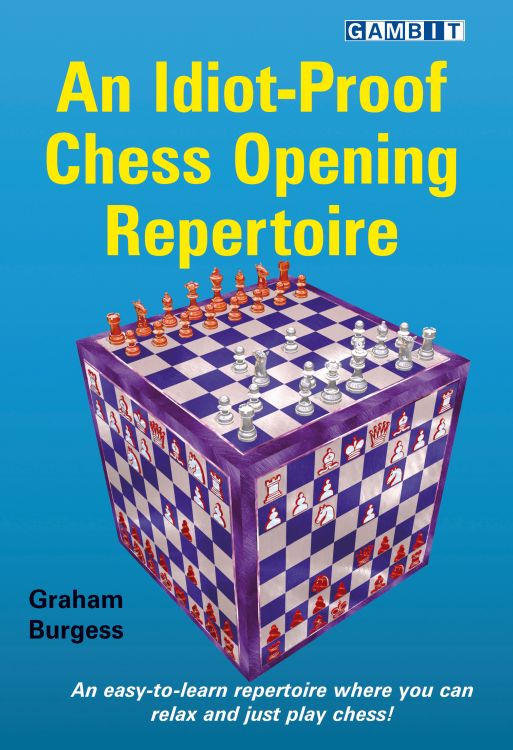 Burgess: An idiot-proof chess opening repertoire