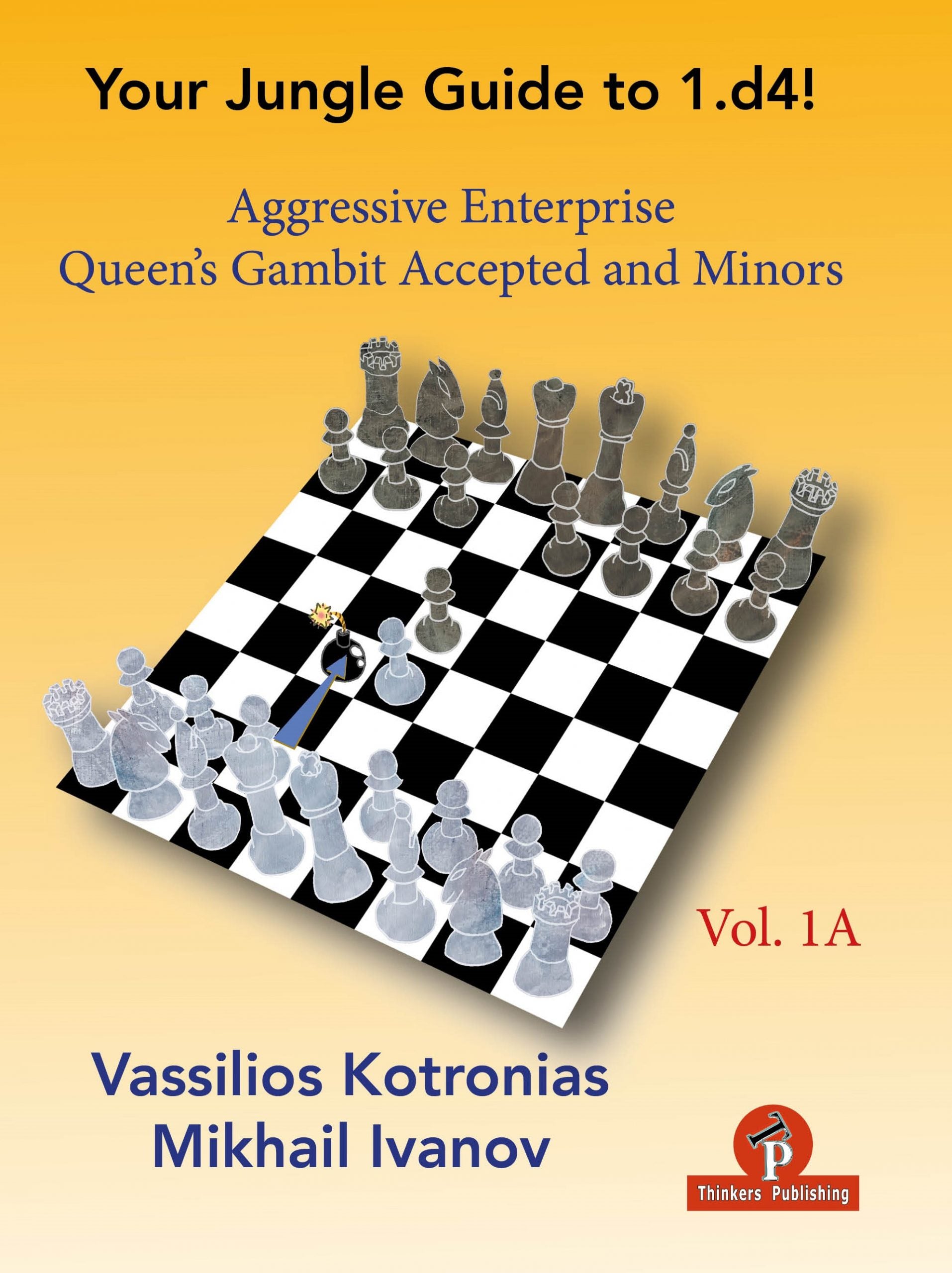 Kotronias/Ivanov: Your Jungle Guide to 1.d4! Vol 1A