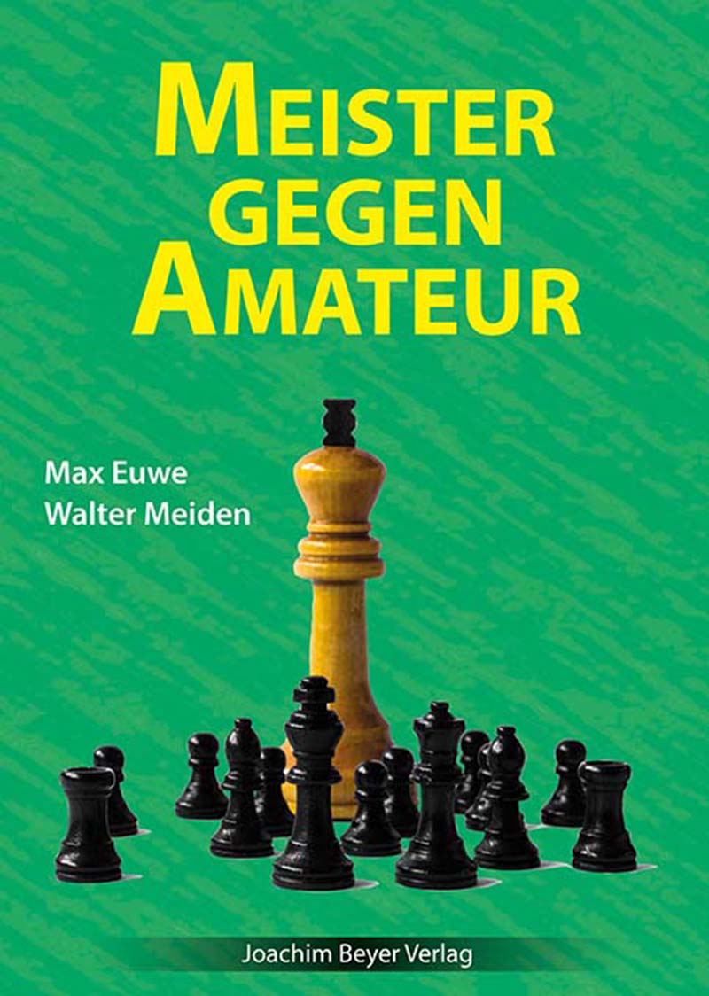 Dies ist ein Bild des Schachbuches Meister gegen Amateur vom Max Euwe