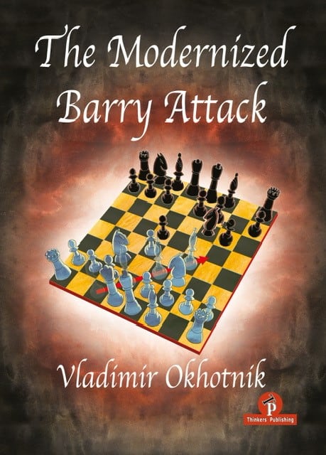 Okhotnik: The modernized Barry Attack (hardcover)