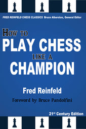 Reinfeld: How to Play Chess like a Champion