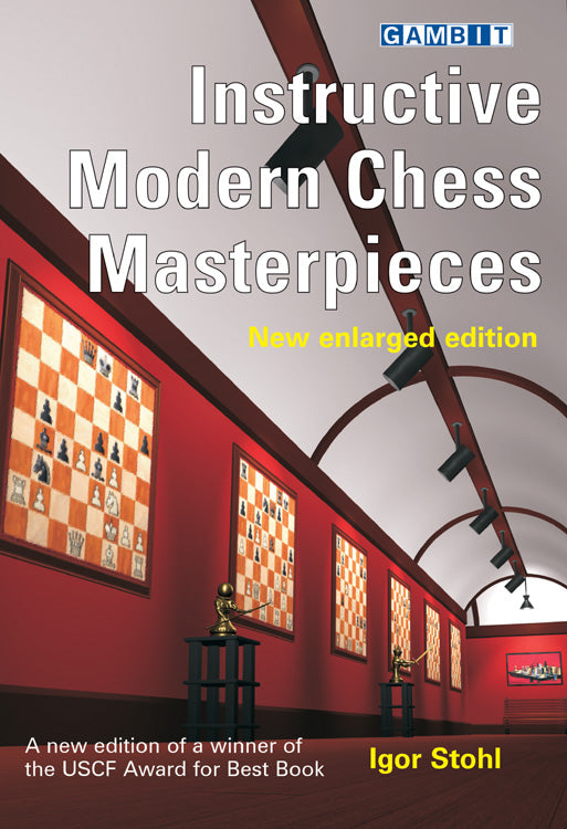 Stohl: Instructive Modern Chess Masterpieces