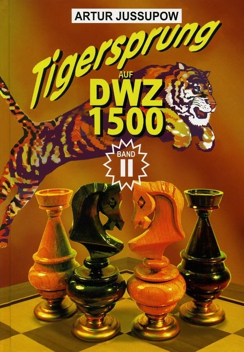 Jussupow: Tiger jump to DWZ 1500 Volume 2