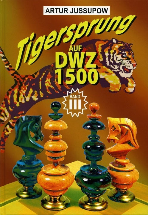 Jussupow: Tigersprung auf DWZ 1500 Band 3