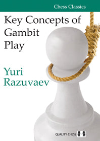 Razuvaev: Key Concepts of Gambit Play