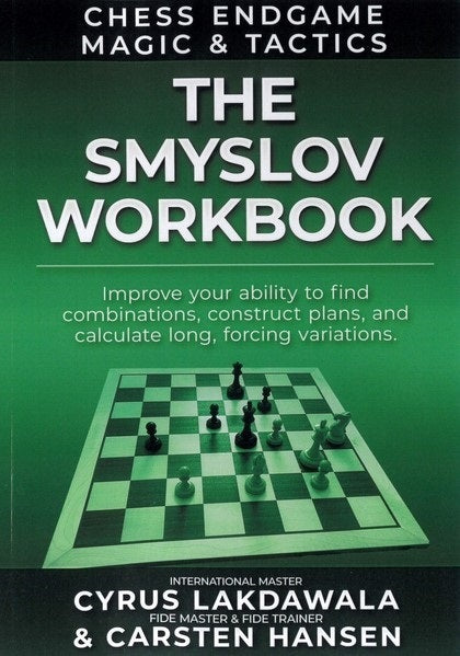 Lakdawala/Hansen: The Smyslow Workbook: Chess Endgame Magic & Tactics